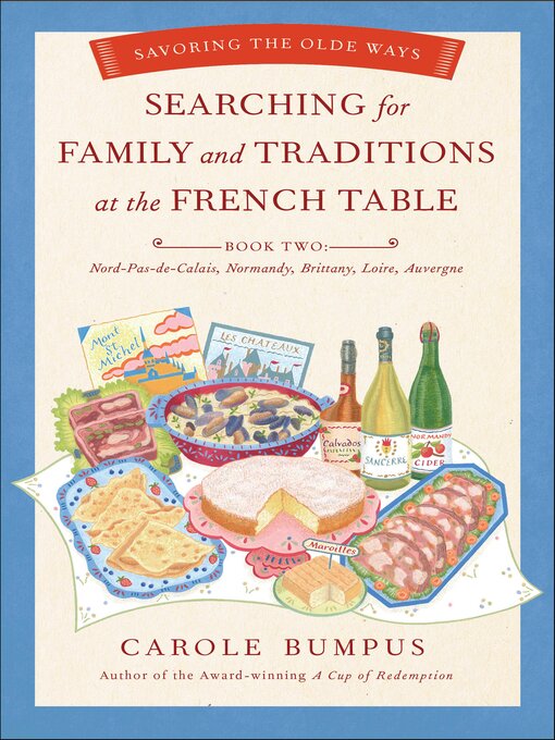 Title details for Searching for Family and Traditions at the French Table by Carole Bumpus - Available